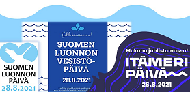Kolme juhlapäivää yhdessä: Suomen luonnon päivä, Suomen luonnon vesistöpäivä ja Itämeripäivä